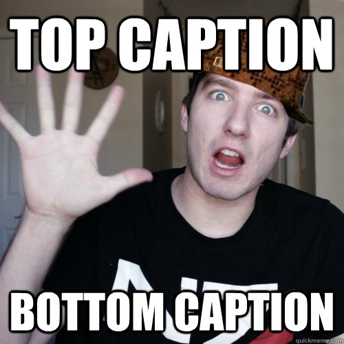 Top caption Bottom caption  Scumbag Kootra