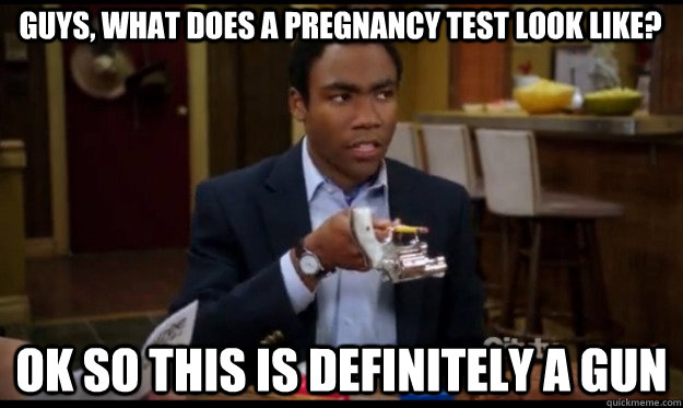 Guys, what does a pregnancy test look like? Ok so this is definitely a gun  Troy