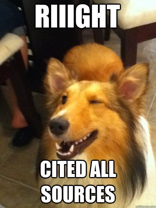       Riiight cited all sources -       Riiight cited all sources  Winking Collie