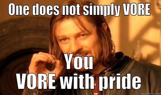 ONE DOES NOT SIMPLY VORE YOU VORE WITH PRIDE Boromir