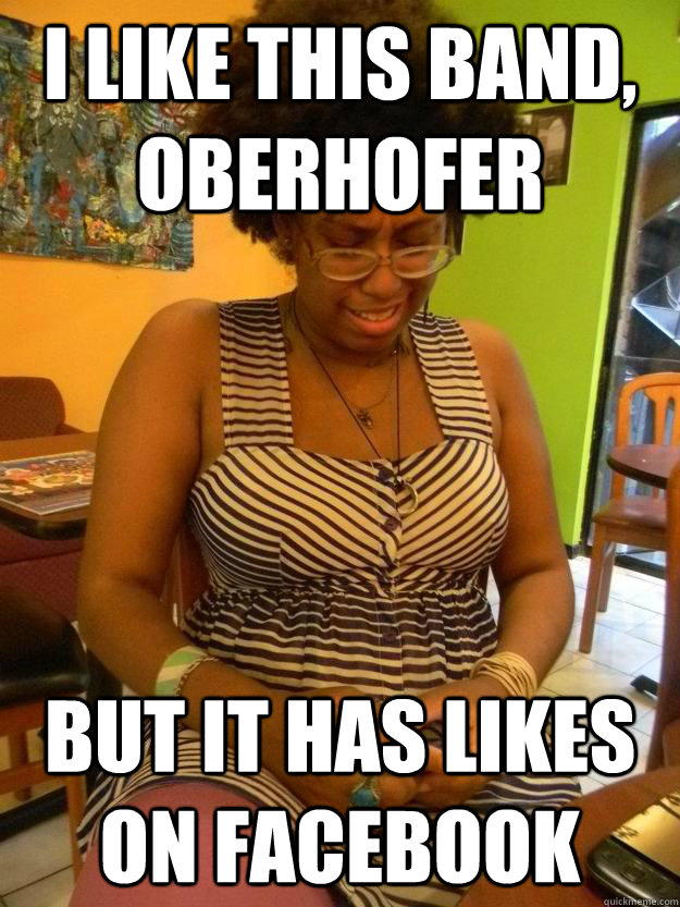 I like this band, oberhofer but it has likes on facebook  