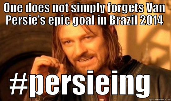 ONE DOES NOT SIMPLY FORGETS VAN PERSIE'S EPIC GOAL IN BRAZIL 2014 #PERSIEING  Boromir