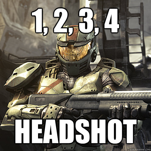 1, 2, 3, 4 headshot  Awesome Spartan