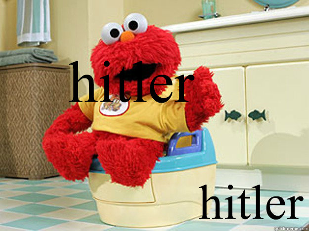 hitler hitler - hitler hitler  Ppotty Elmo