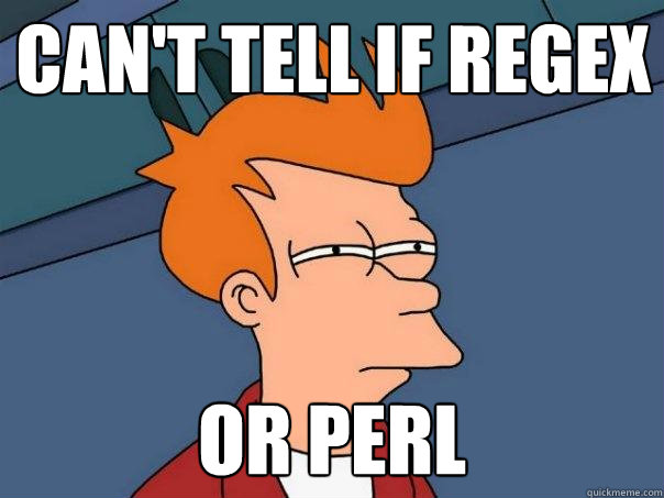 Can't tell if regex or perl  Futurama Fry
