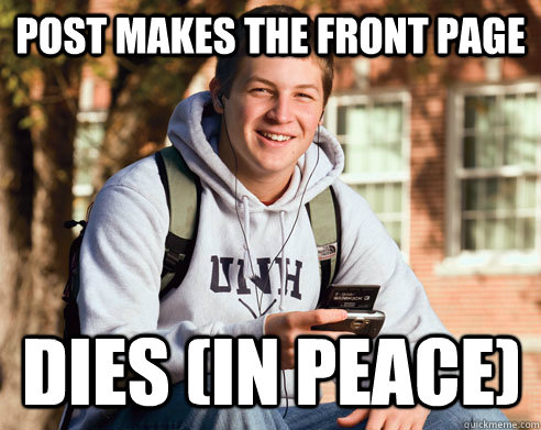 post makes the front page dies (in peace)  College Freshman