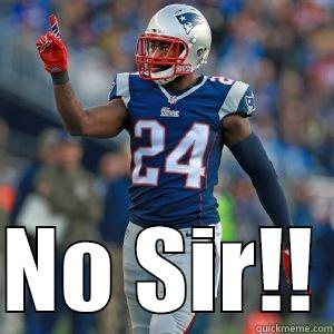 No Sir Mr. Revis Says -   NO SIR!! Misc