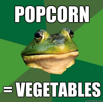 popcorn = vegetables  Foul Bachelor Frog
