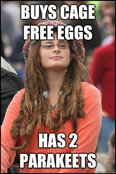 Buys cage free eggs Has 2 parakeets  
