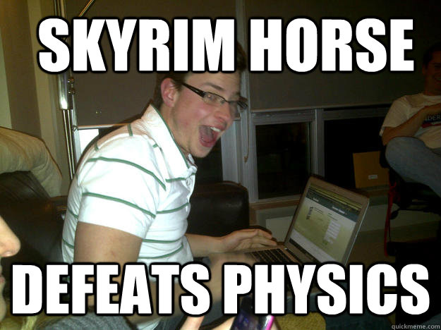  skyrim horse defeats physics   Happy computer guy