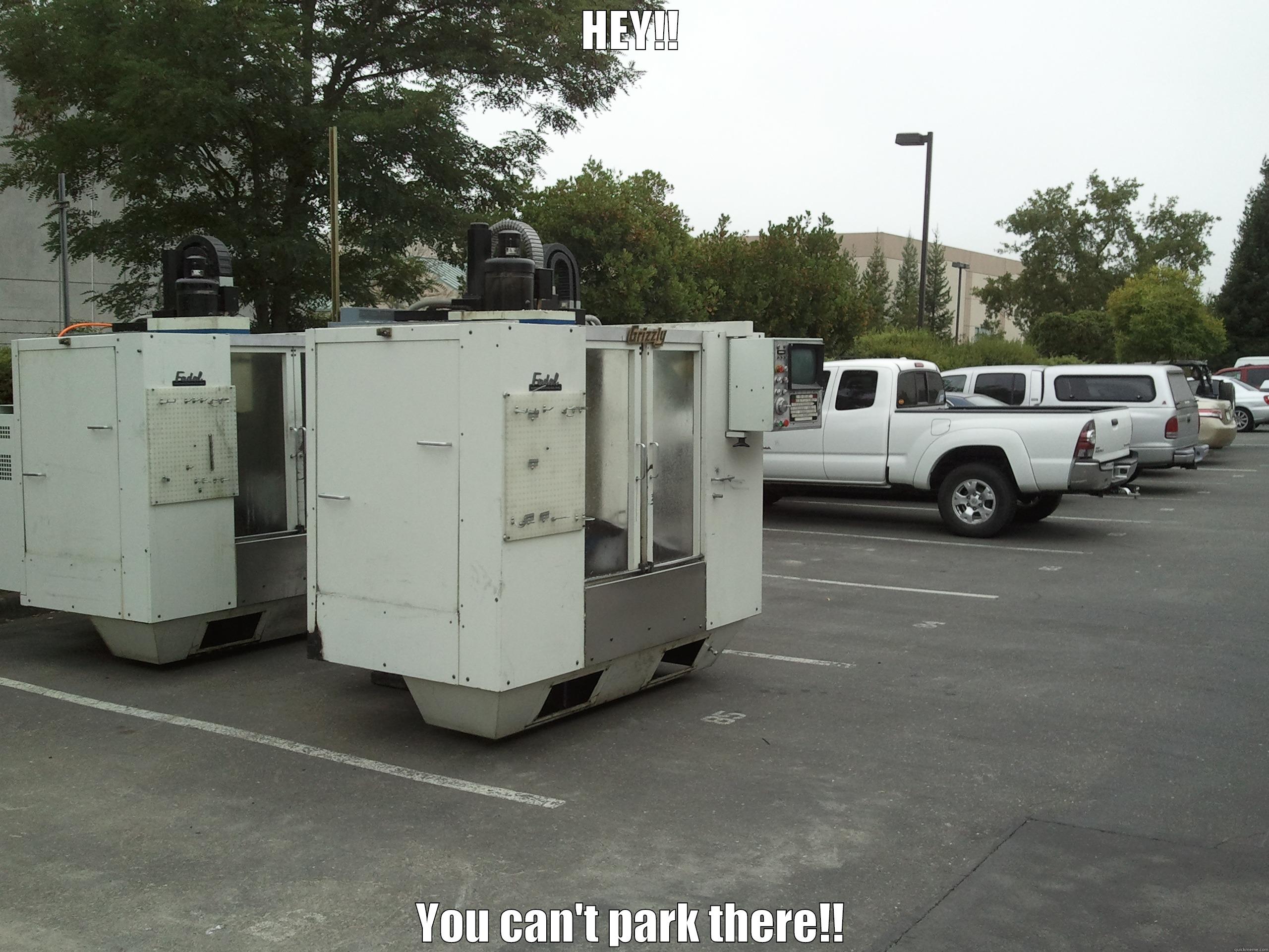 HEY!! YOU CAN'T PARK THERE!! Misc