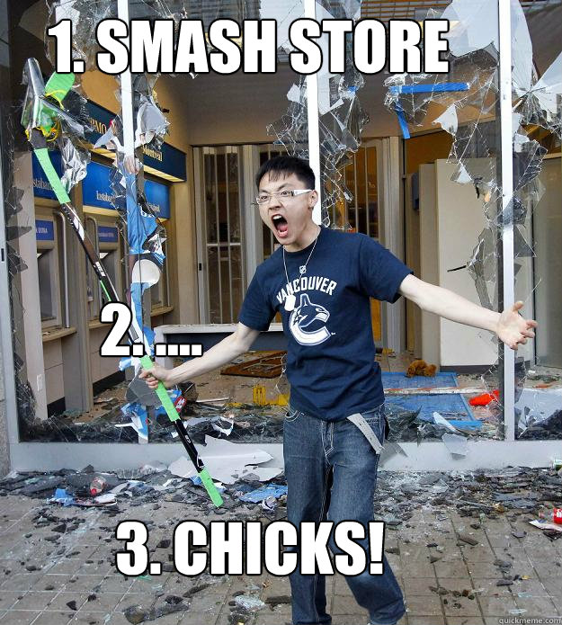 1. Smash store 2. .... 3. Chicks!  