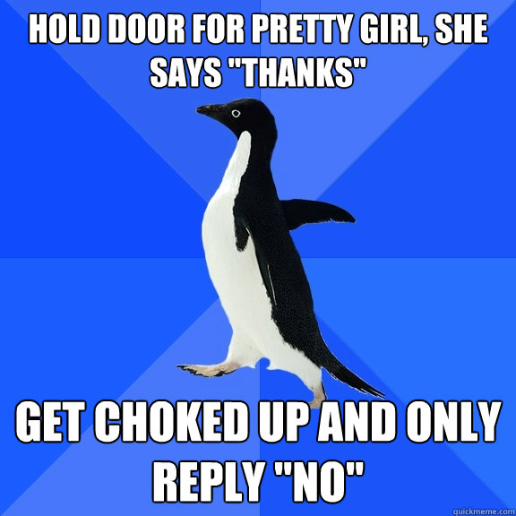 Hold door for pretty girl, she says 
