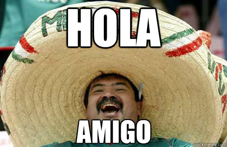 Hola AMIGO  Merry mexican