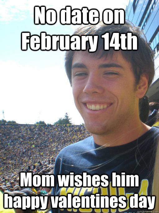 No date on February 14th Mom wishes him happy valentines day - No date on February 14th Mom wishes him happy valentines day  punk ass paul