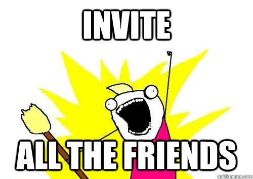 Invite All the friends  x all the y