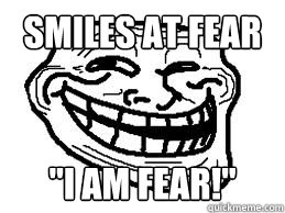 smiles at fear 