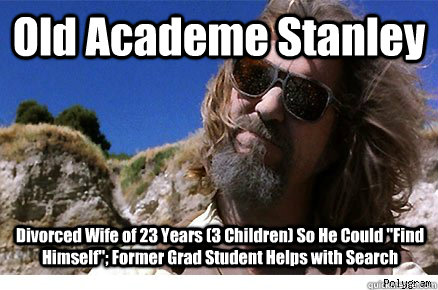 Old Academe Stanley Divorced Wife of 23 Years (3 Children) So He Could 