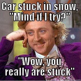 CAR STUCK IN SNOW, 