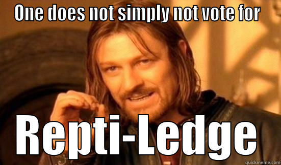 ONE DOES NOT SIMPLY NOT VOTE FOR  REPTI-LEDGE Boromir