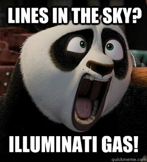 Lines in the sky? Illuminati gas!  Kung Fu Panda