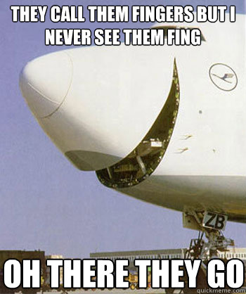 They call them﻿ fingers but i never see them fing oh there they go - They call them﻿ fingers but i never see them fing oh there they go  Stoner Plane