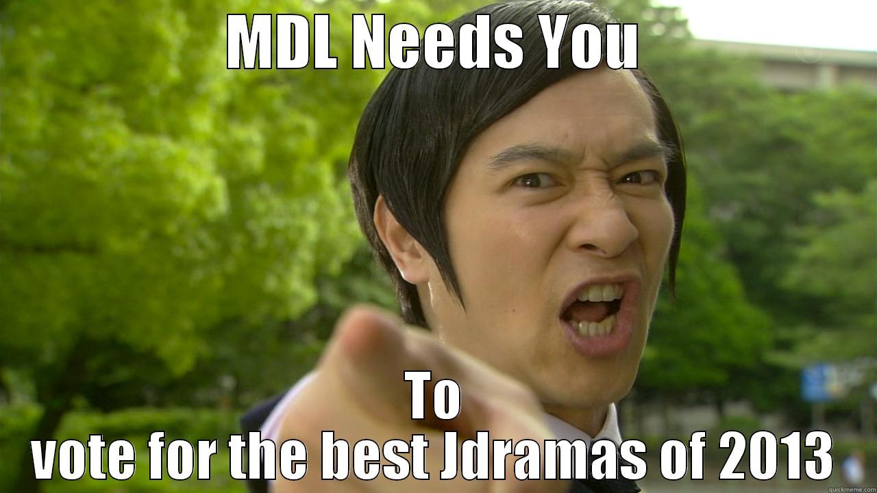 MDL NEEDS YOU TO VOTE FOR THE BEST JDRAMAS OF 2013 Misc