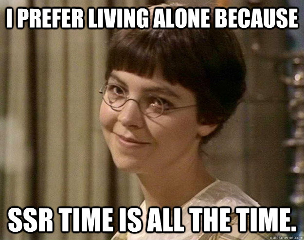I prefer living alone because  SSR Time is all the time. - I prefer living alone because  SSR Time is all the time.  Book Girl