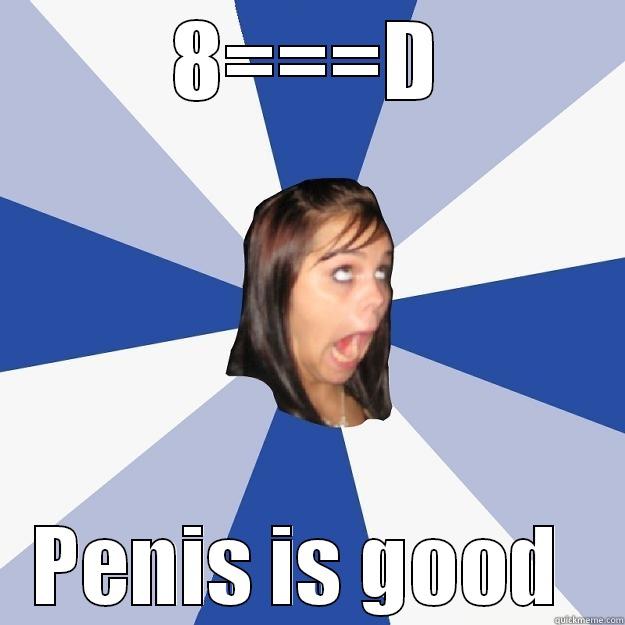 8===D PENIS IS GOOD  Annoying Facebook Girl