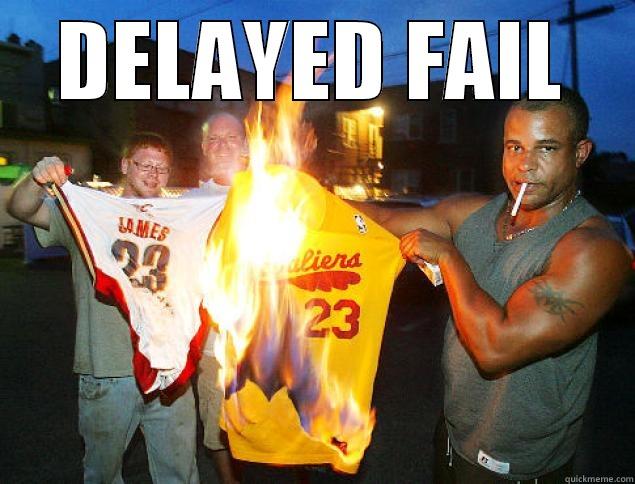 DELAYED FAIL  Futurama Fry