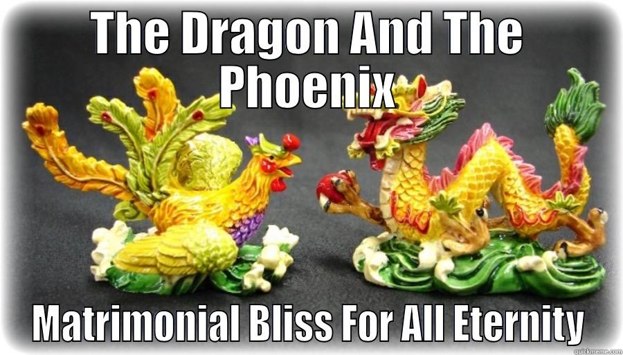 THE DRAGON AND THE PHOENIX MATRIMONIAL BLISS FOR ALL ETERNITY Misc