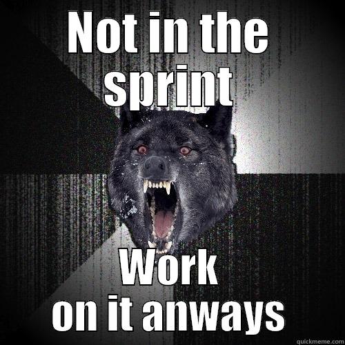 NOT IN THE SPRINT WORK ON IT ANWAYS Insanity Wolf