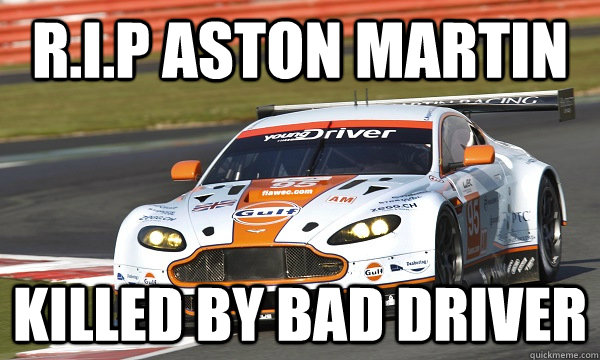 R.I.P Aston Martin Killed by bad driver - R.I.P Aston Martin Killed by bad driver  Misc