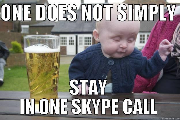 BIG DICK JIM - ONE DOES NOT SIMPLY  STAY IN ONE SKYPE CALL drunk baby