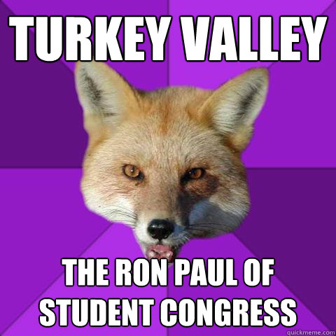 Turkey Valley The Ron Paul of Student Congress  Forensics Fox
