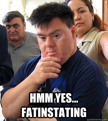  Hmm yes... fatinstating  intredasting