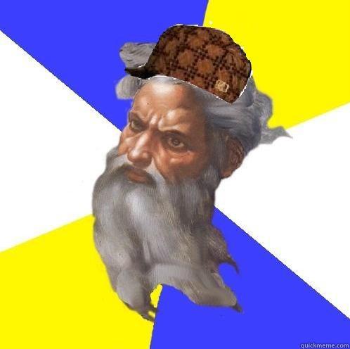   Scumbag God