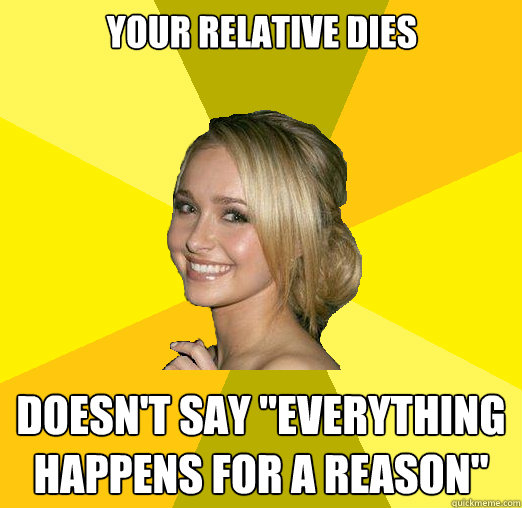 Your relative dies Doesn't say 