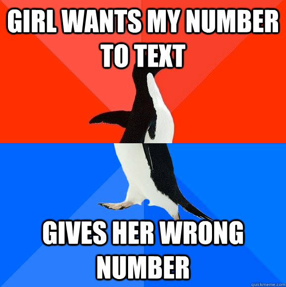 Girl wants my number to text  gives her wrong number  Socially Awesome Awkward Penguin