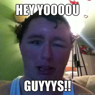 HEY YOOOOU GUYYYS!! - HEY YOOOOU GUYYYS!!  Misc