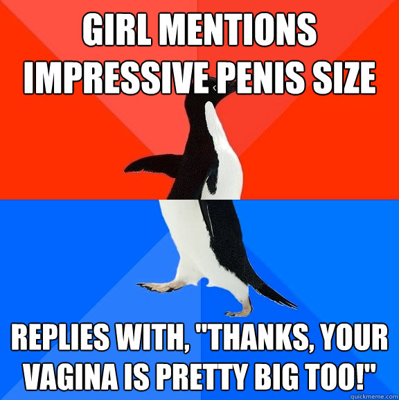 Girl mentions impressive penis size Replies with, 