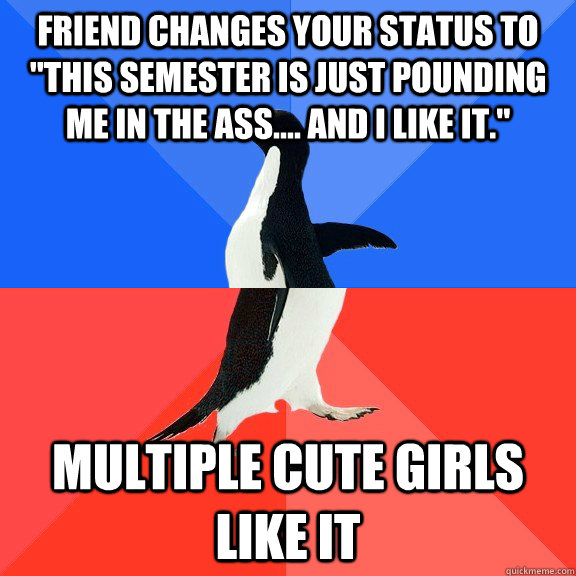 Friend changes your status to 