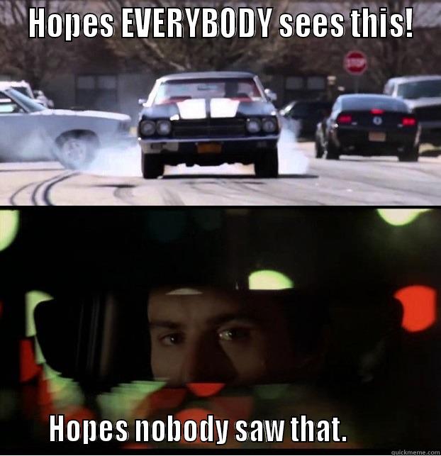  HOPES EVERYBODY SEES THIS!      HOPES NOBODY SAW THAT.              Misc