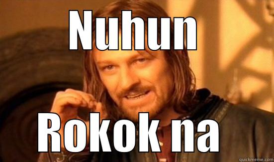 NUHUN ROKOK NA  Boromir