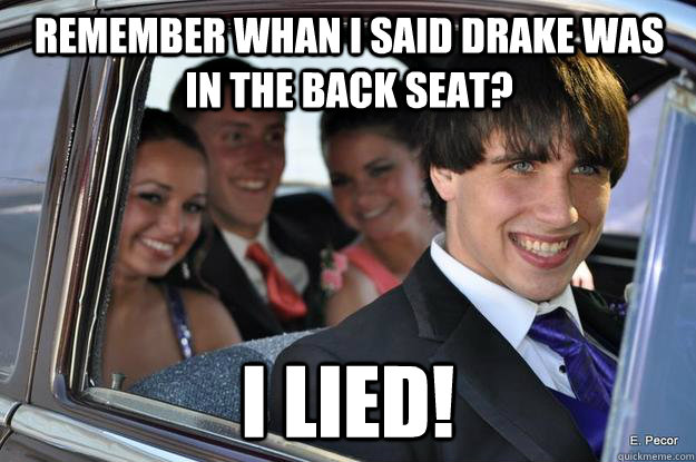 Remember whan I said Drake was in the back seat? I LIED!  CREEPY SMILE GUY