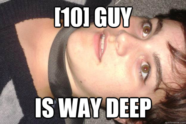 [10] guy Is way deep - [10] guy Is way deep  So Many Bath Salts