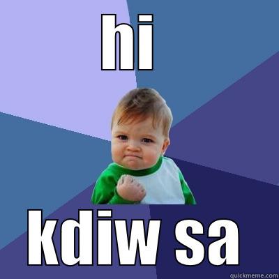 HI  KDIW SA Success Kid