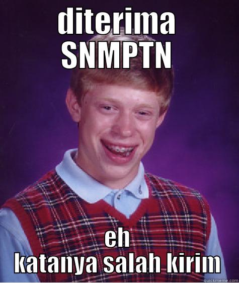 DITERIMA SNMPTN EH KATANYA SALAH KIRIM Bad Luck Brian