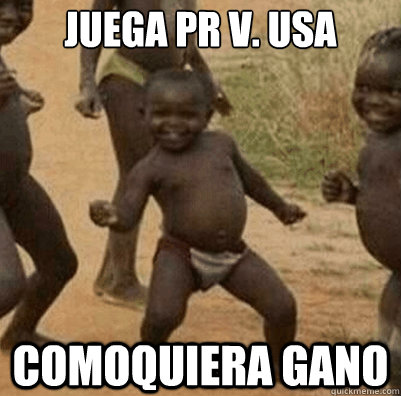 Juega PR v. USA Comoquiera gano  Third World Success Kid