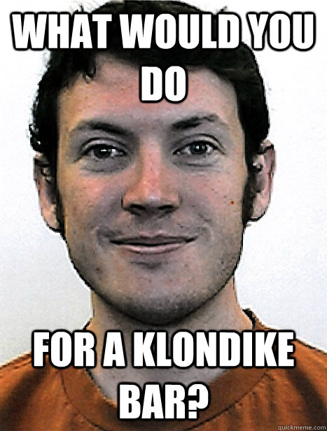 What would YOU do for a klondike bar? - What would YOU do for a klondike bar?  I did what i had to do